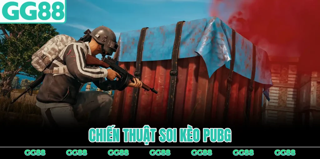 chien-thuat-soi-keo-pubg
