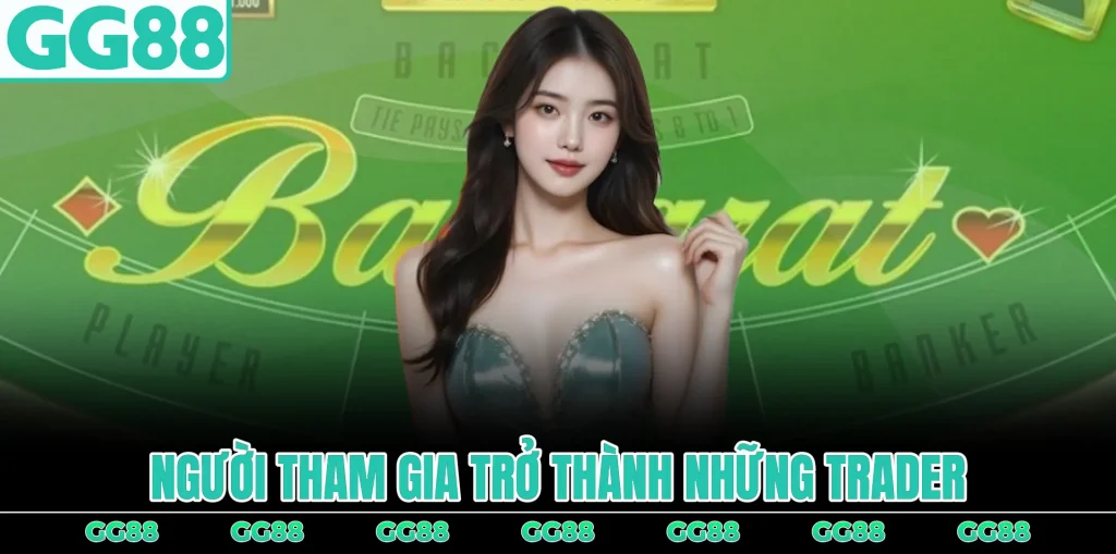 nguoi-tham-gia-tro-thanh-nhung-trader