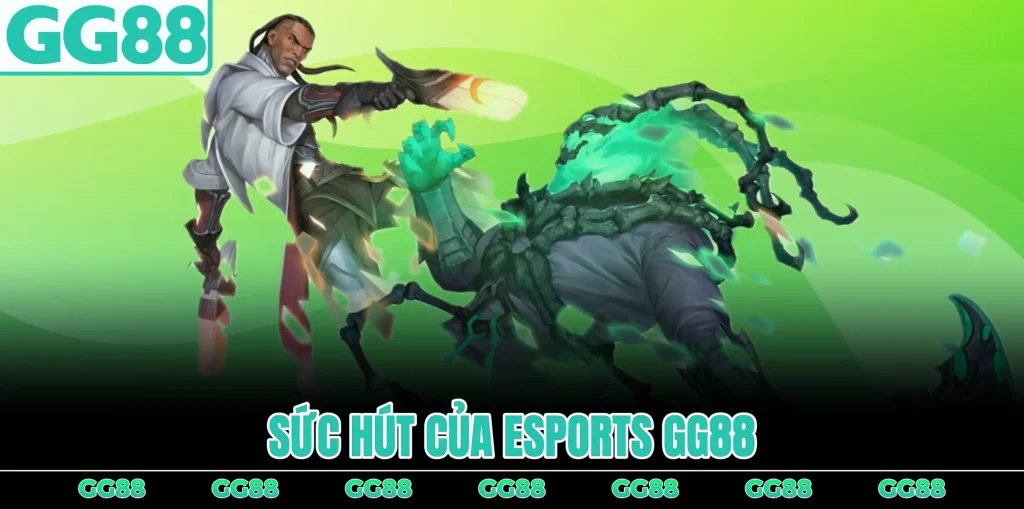 suc-hut-cua-esport-gg88