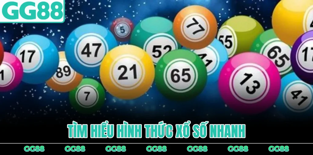tim-hieu-hinh-thuc-xo-so-nhanh