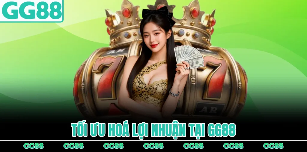 toi-uu-hoa-loi-nhuan-tai-gg88